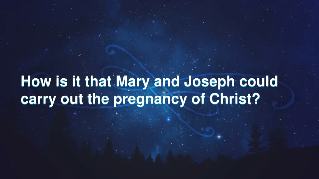 how is it that mary and joseph could carry