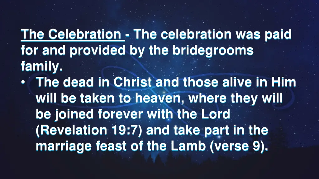 the celebration the celebration was paid