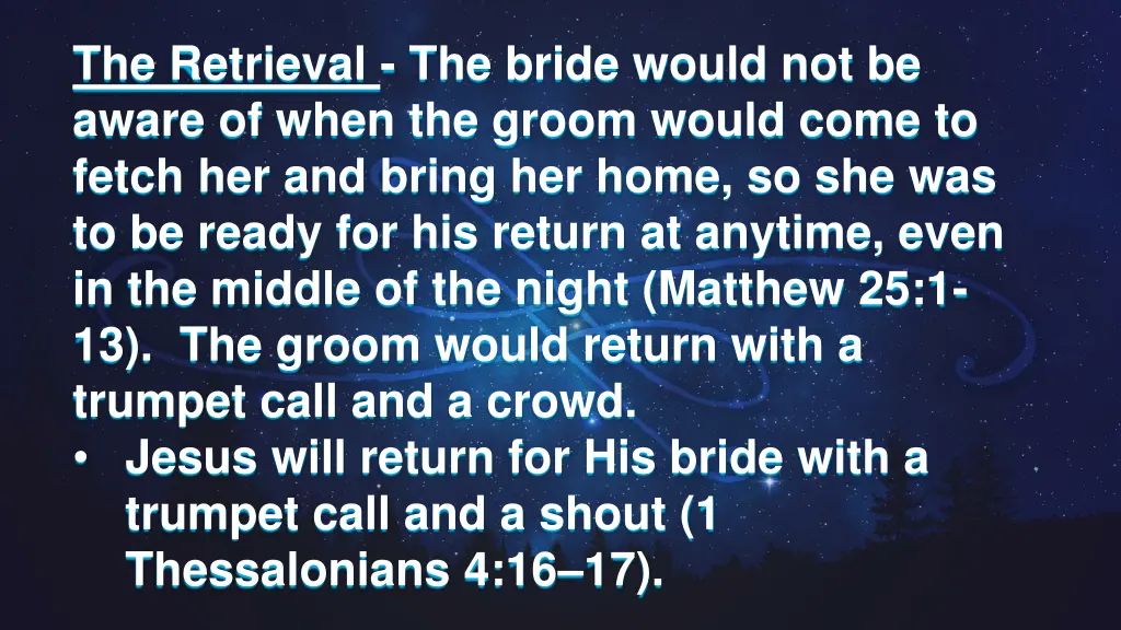the retrieval the bride would not be aware