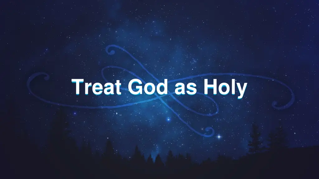 treat god as holy