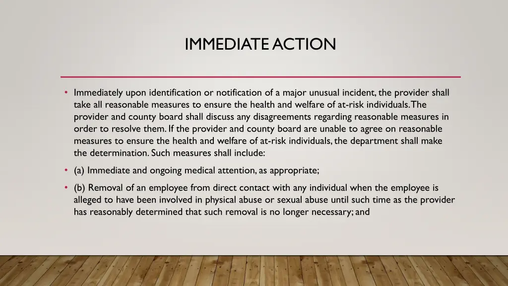 immediate action