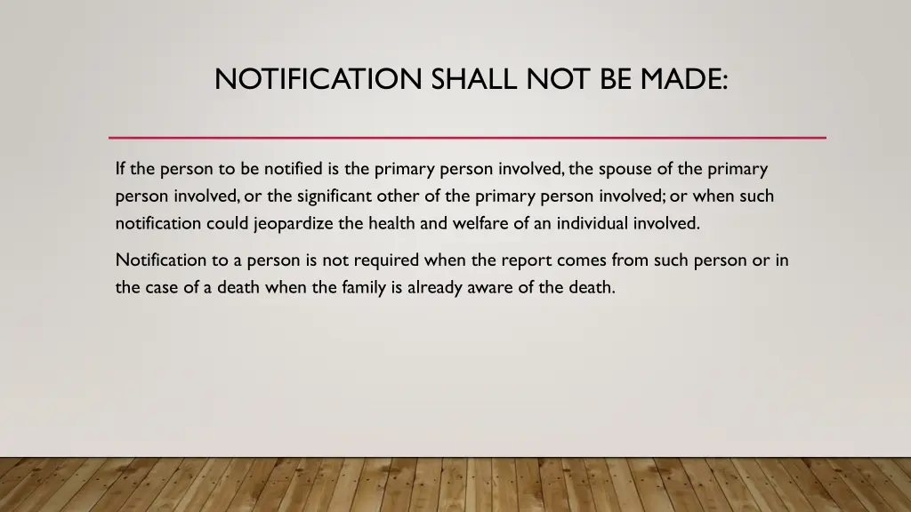 notification shall not be made
