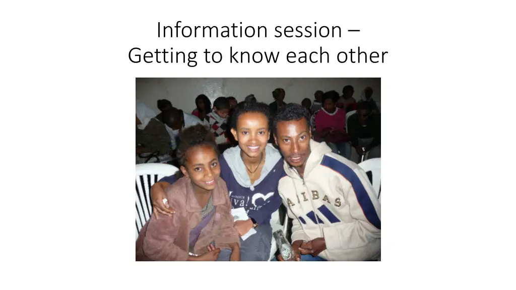 information session getting to know each other 2