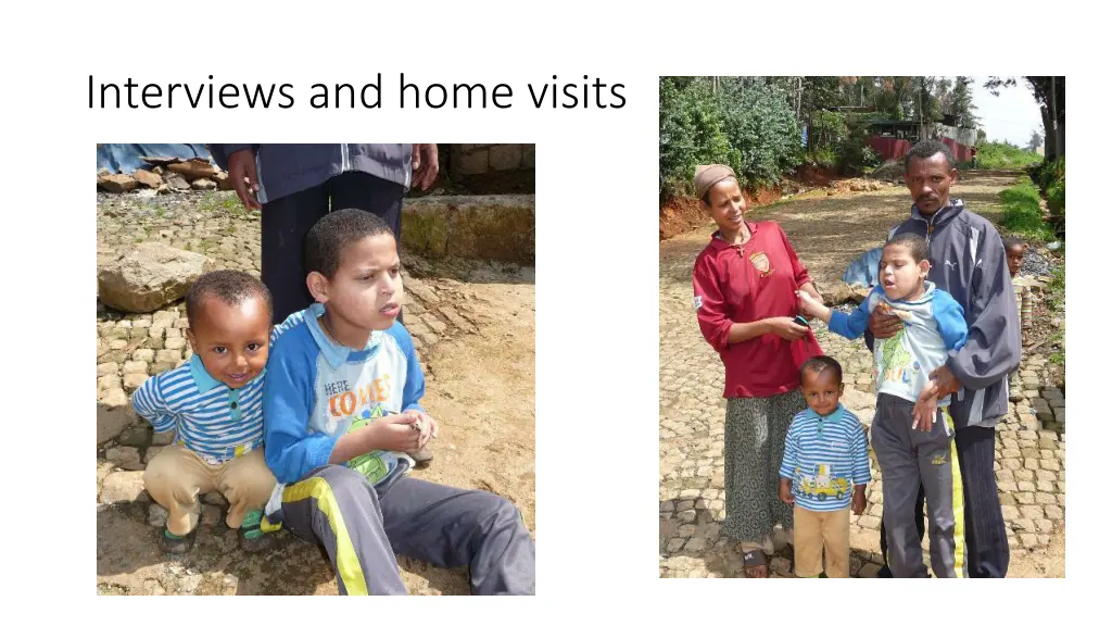 interviews and home visits