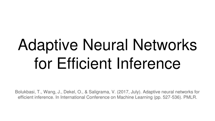 adaptive neural networks for efficient inference