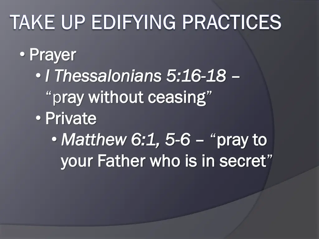 take up edifying practices take up edifying