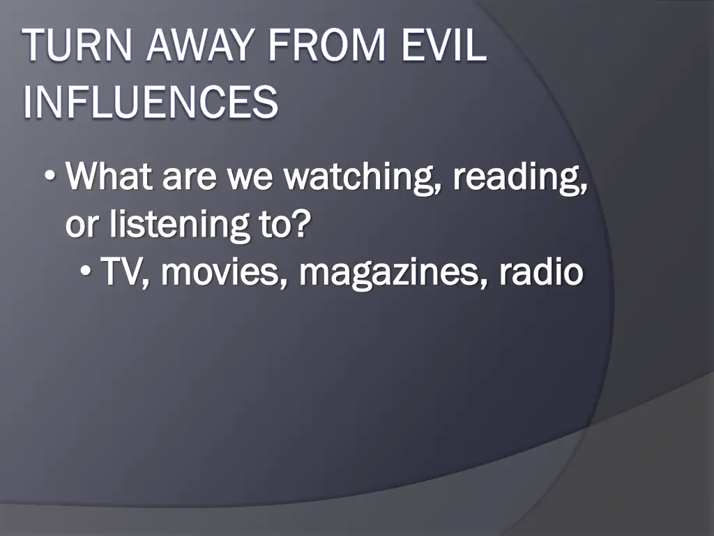 turn away from evil turn away from evil