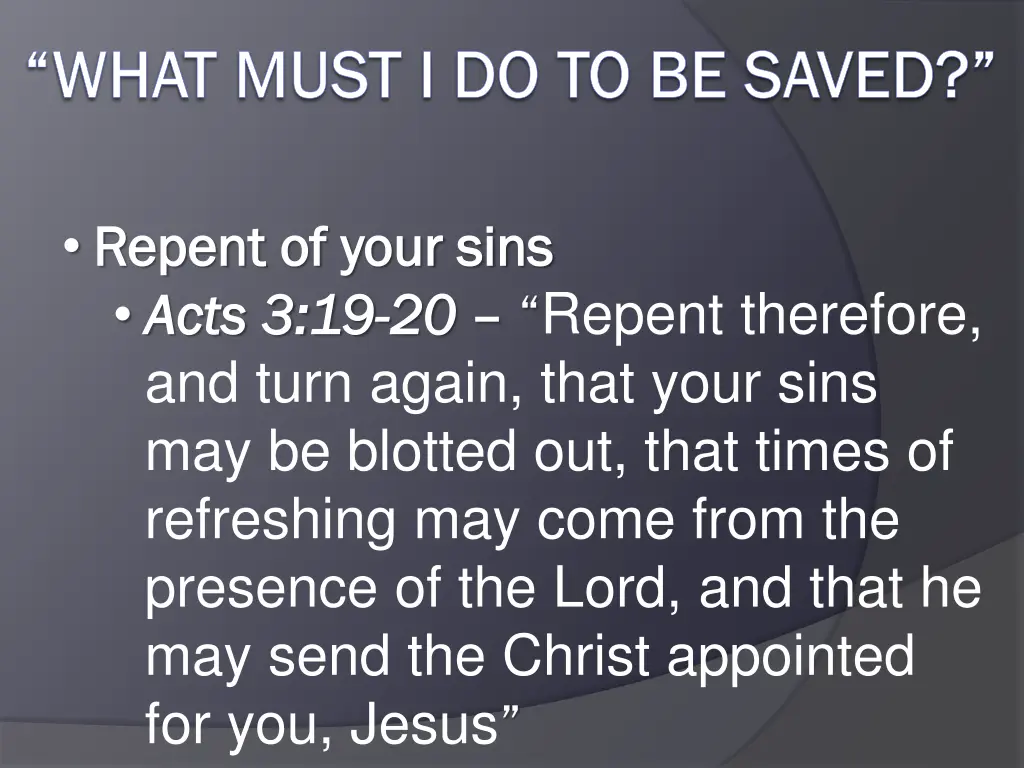 what must i do to be saved what must 2