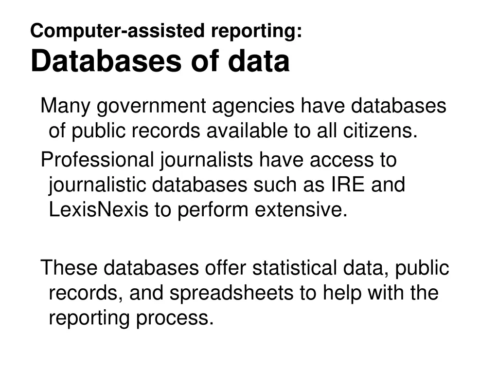 computer assisted reporting databases of data