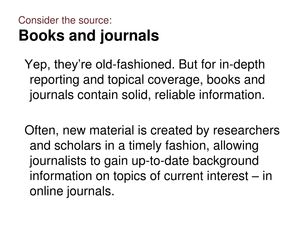 consider the source books and journals