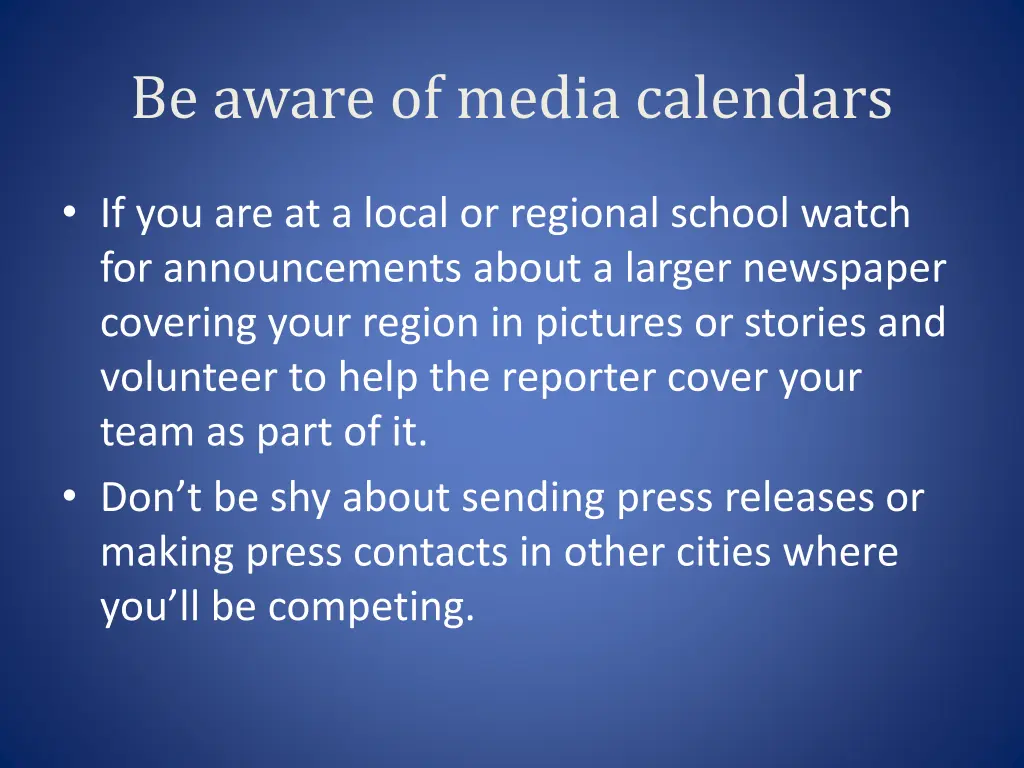 be aware of media calendars