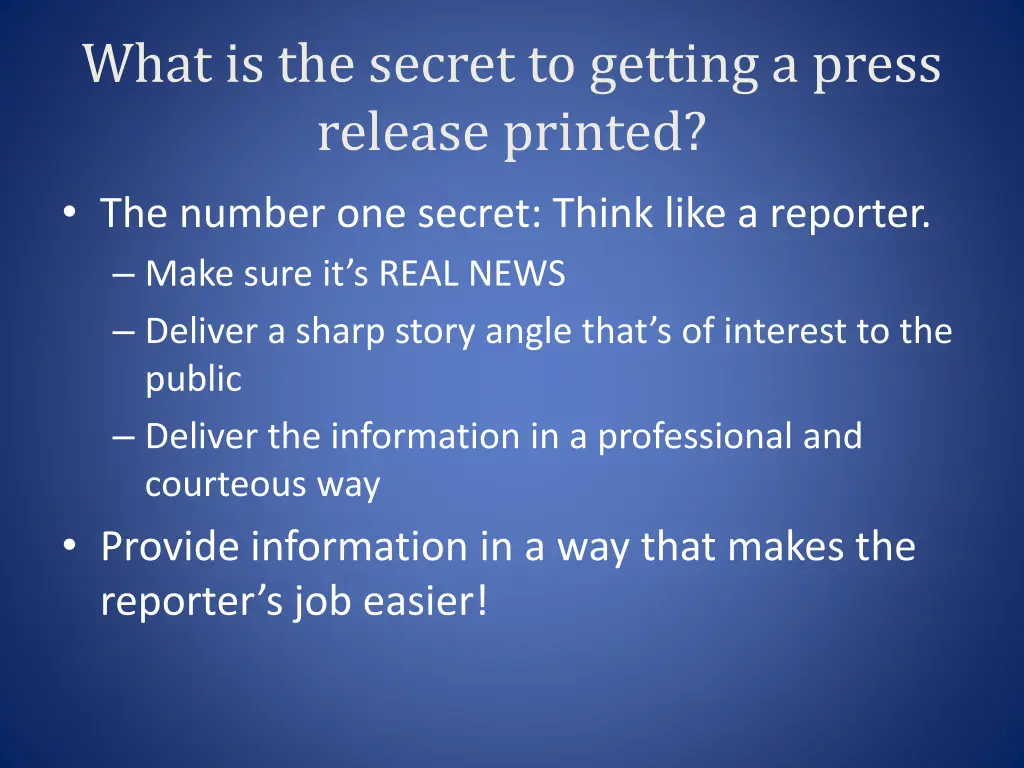 what is the secret to getting a press release