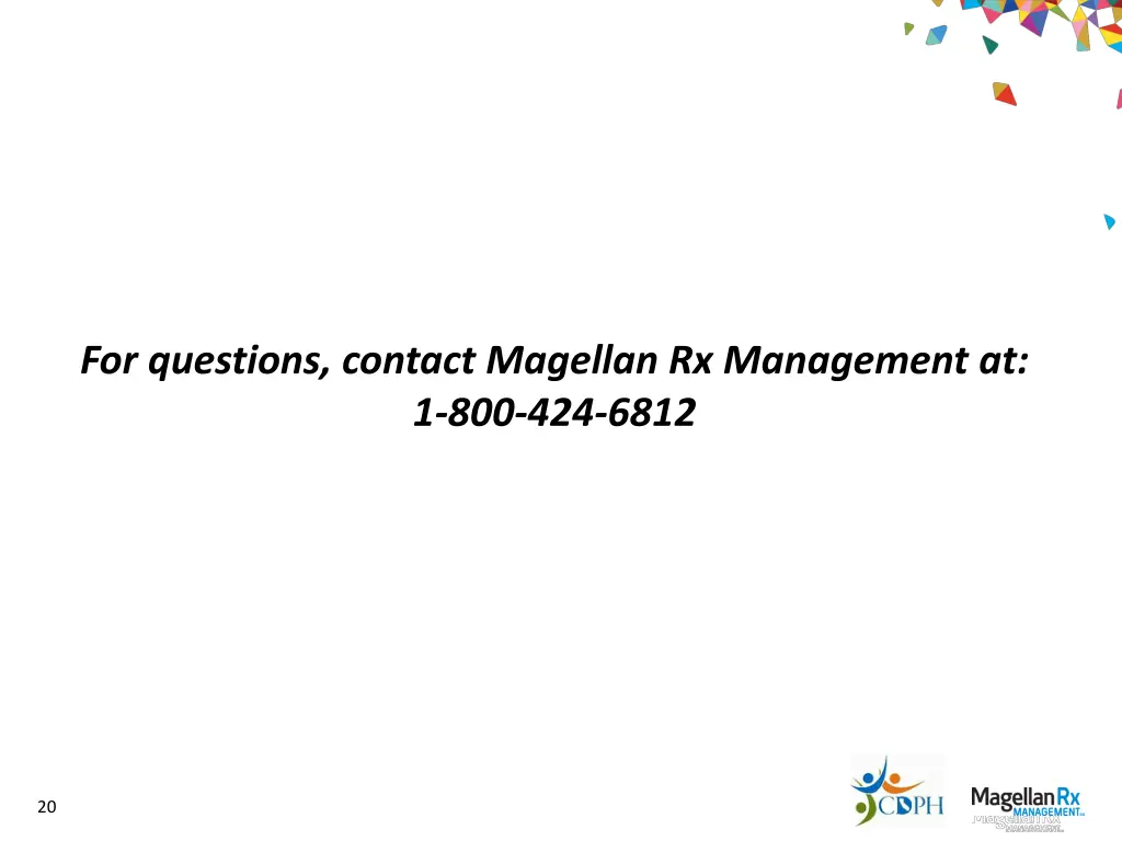 for questions contact magellan rx management