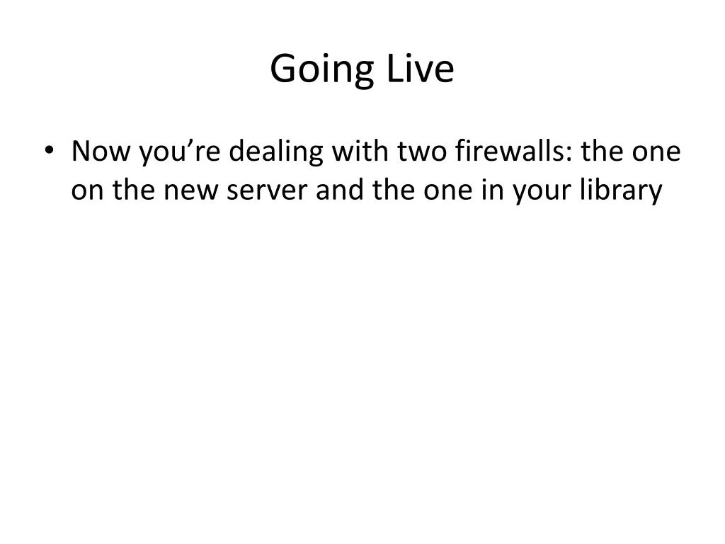 going live