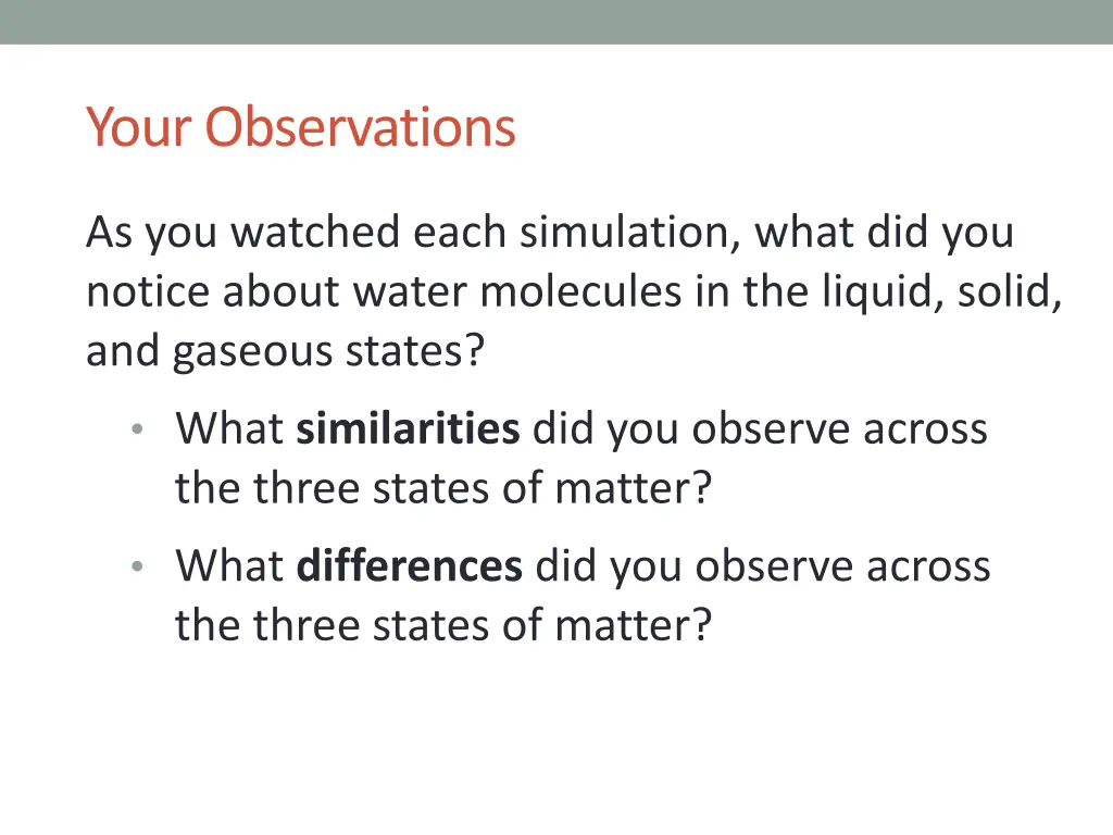 your observations