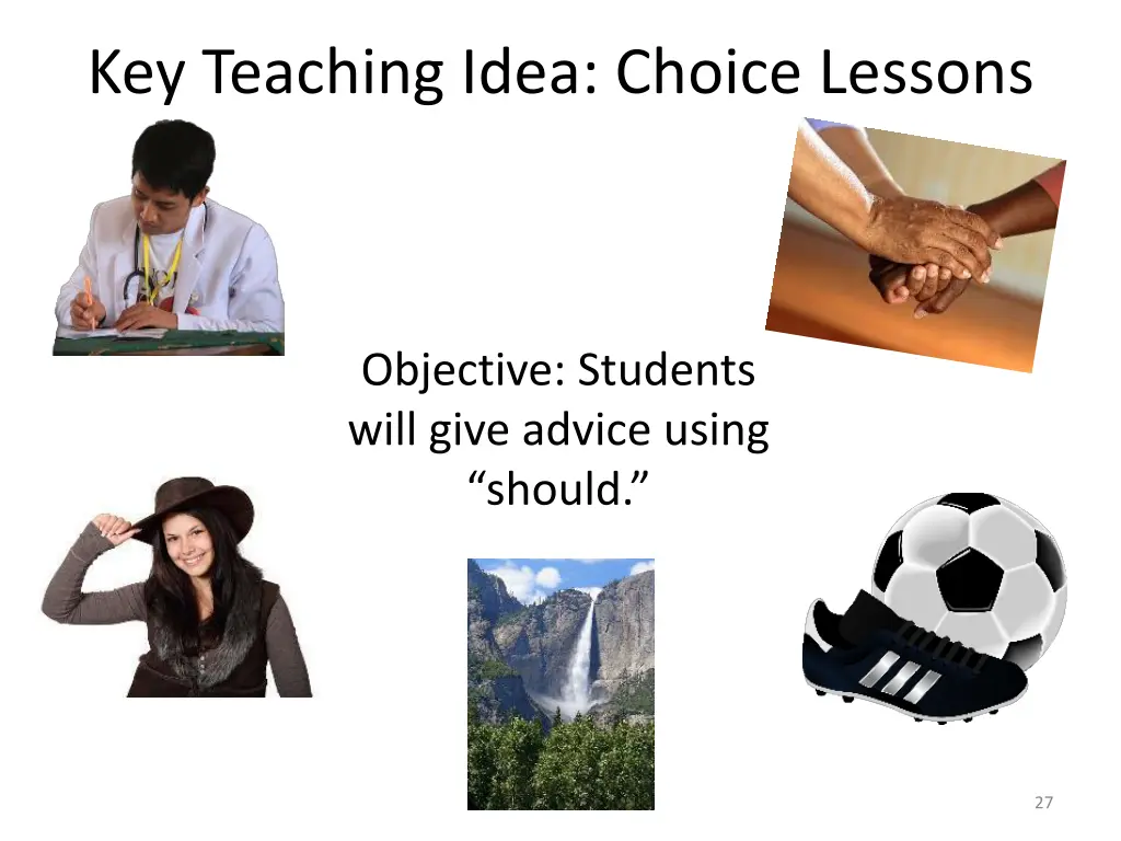 key teaching idea choice lessons