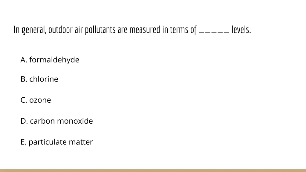 in general outdoor air pollutants are measured