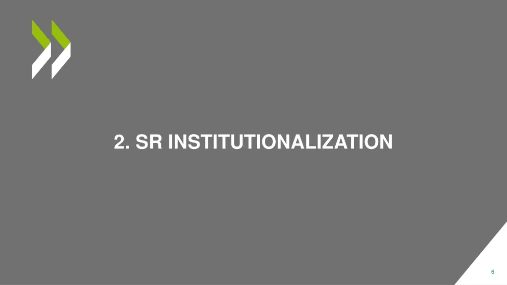 2 sr institutionalization