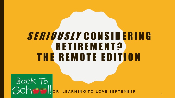 seriously considering retirement the remote