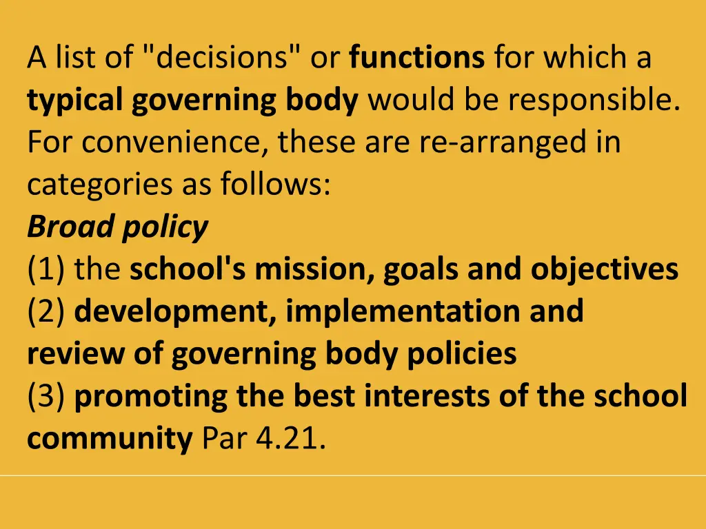 a list of decisions or functions for which