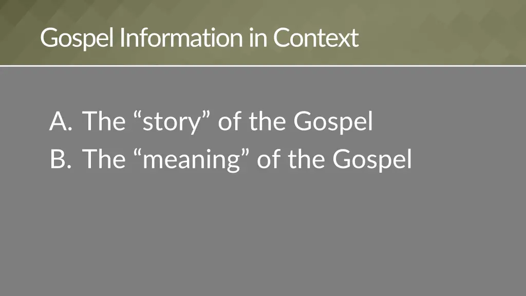gospel information in context 1