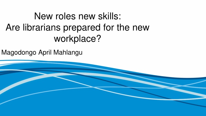 new roles new skills are librarians prepared