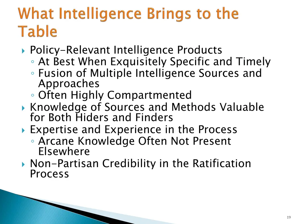policy relevant intelligence products at best
