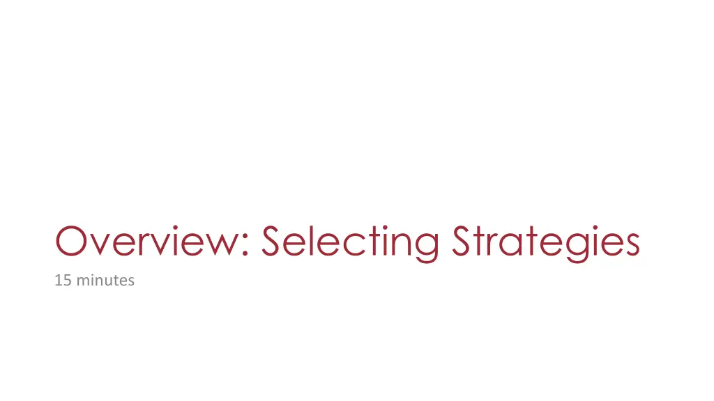 overview selecting strategies 15 minutes