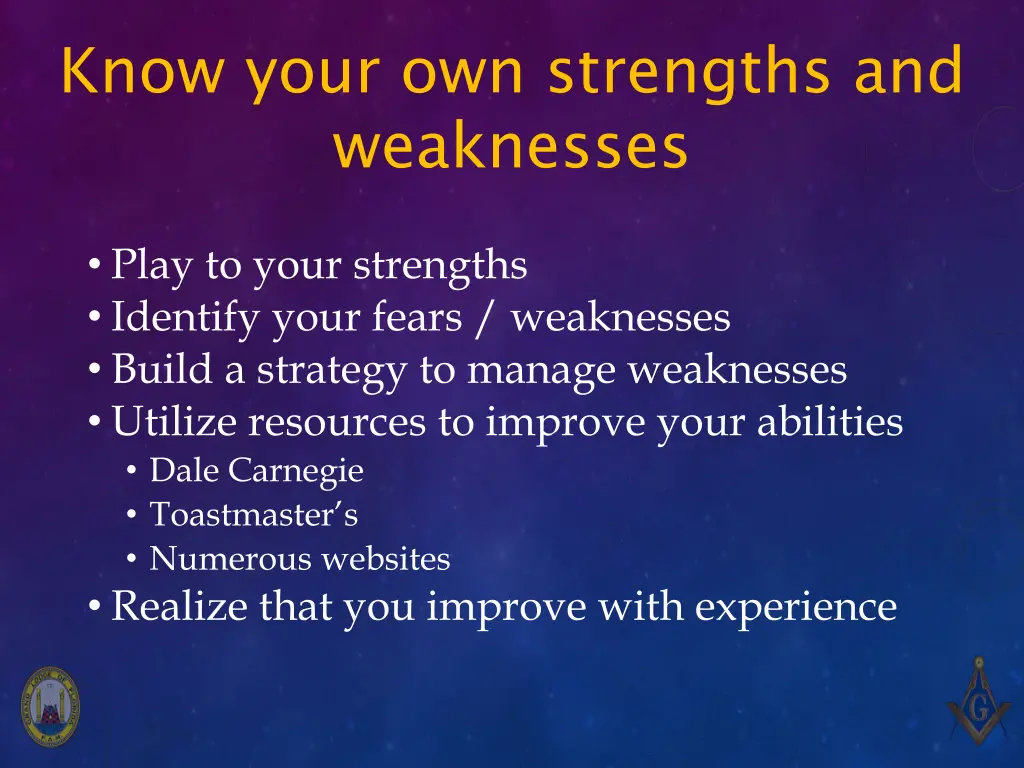know your own strengths and weaknesses