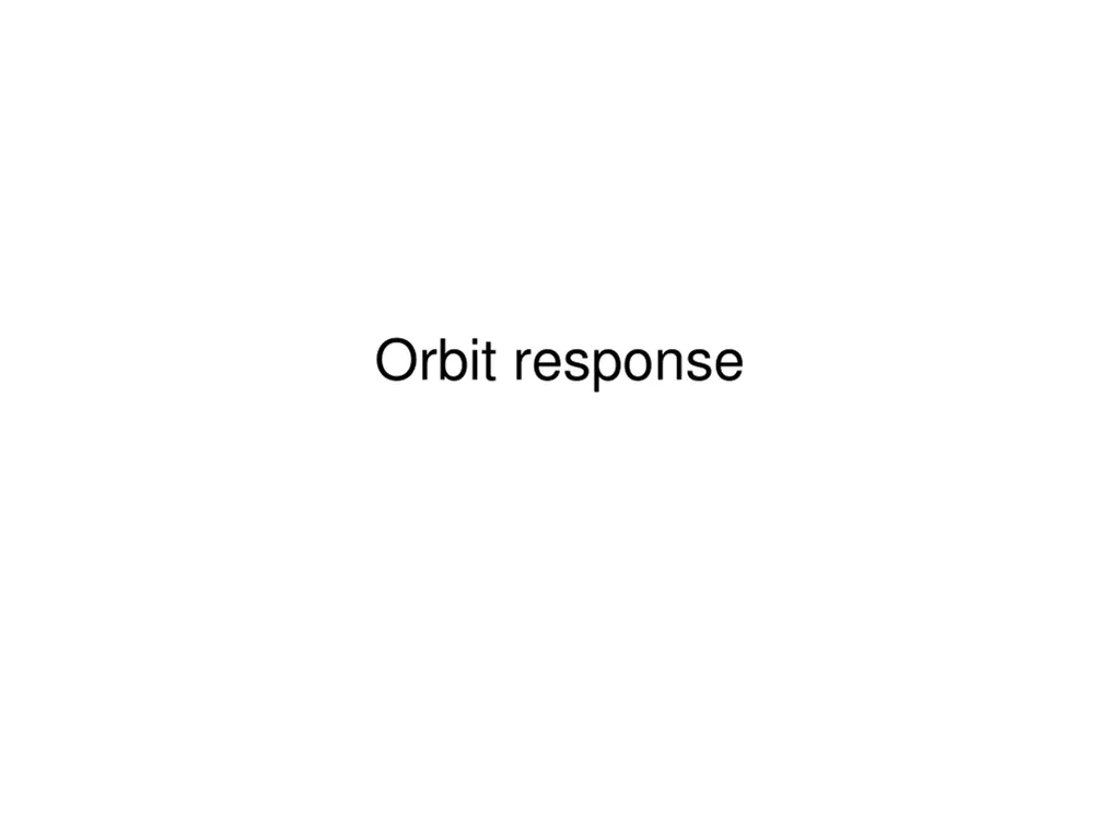 orbit response