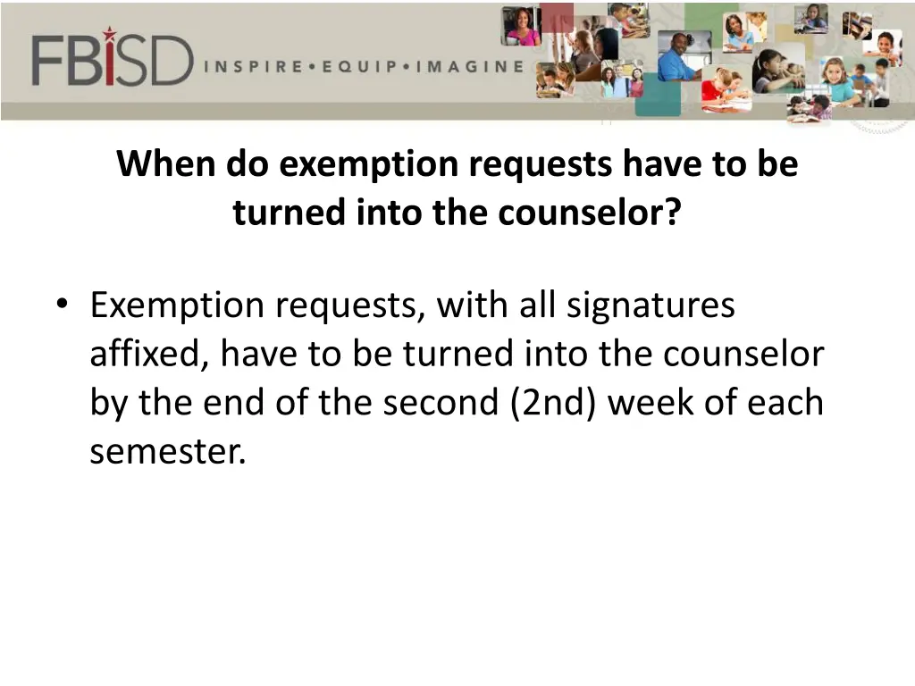 when do exemption requests have to be turned into