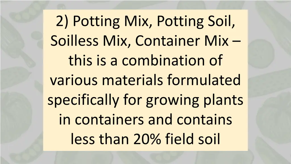 2 potting mix potting soil soilless mix container