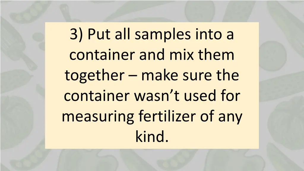3 put all samples into a container and mix them