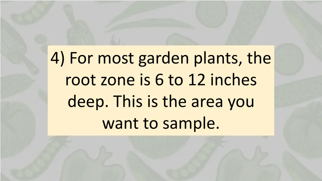 4 for most garden plants the root zone