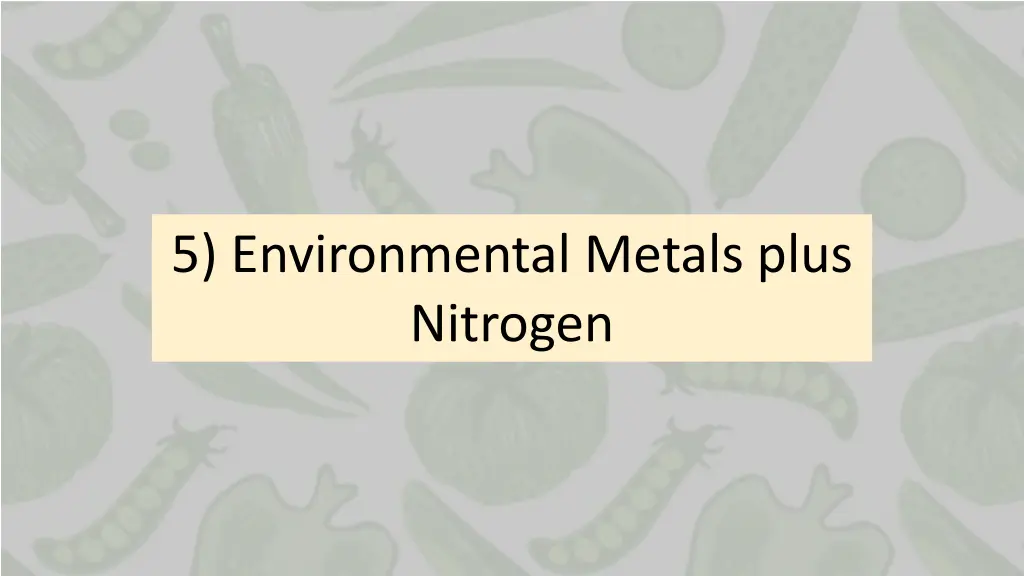 5 environmental metals plus nitrogen