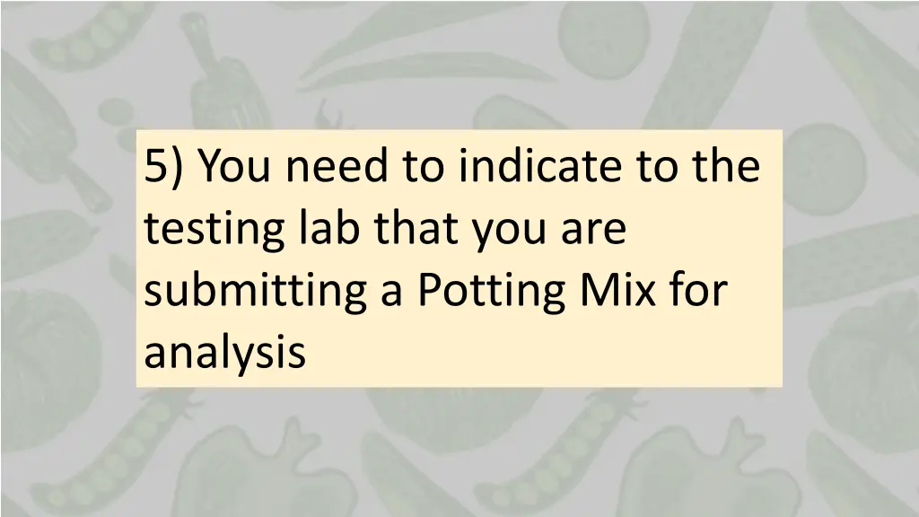 5 you need to indicate to the testing lab that