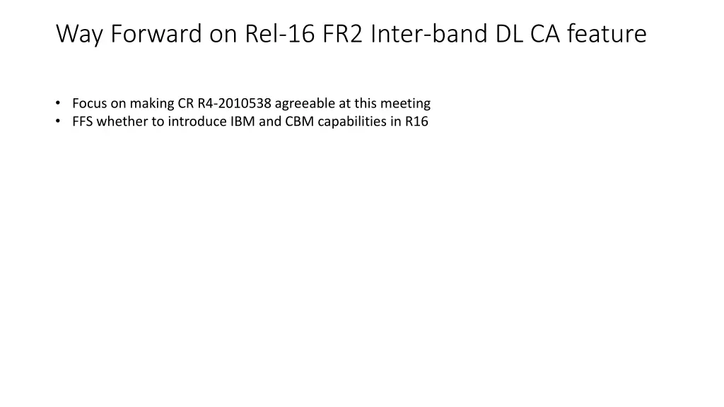 way forward on rel 16 fr2 inter band dl ca feature