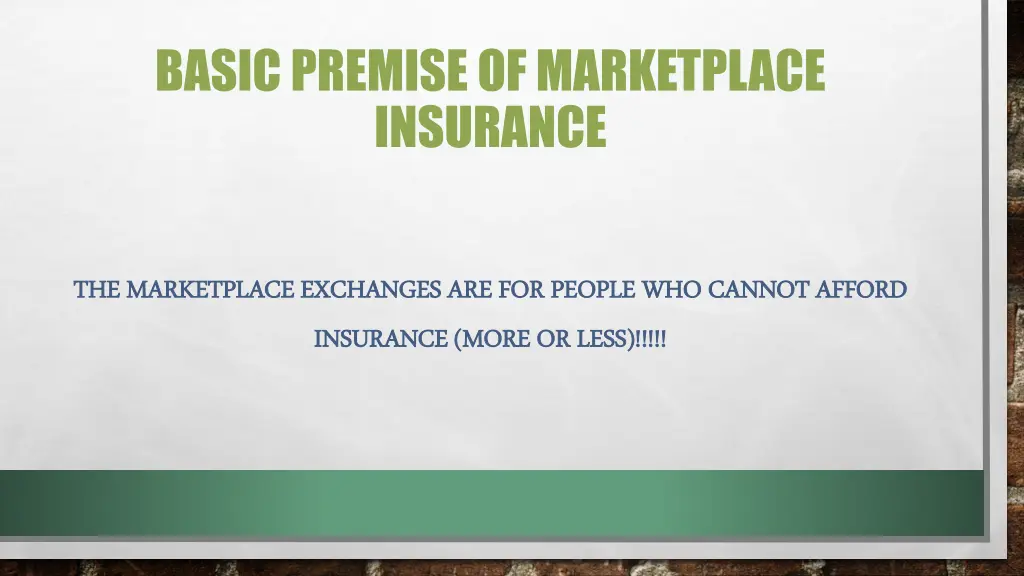 basic premise of marketplace insurance