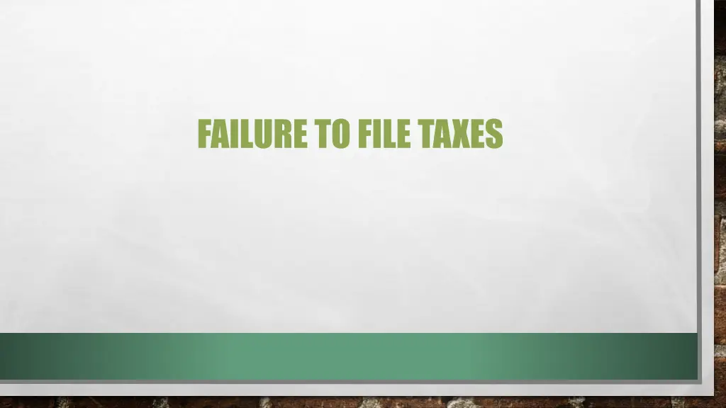 failure to file taxes
