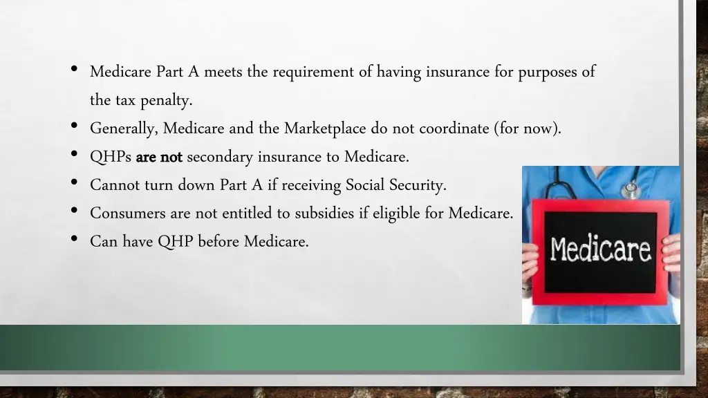 medicare part a meets the requirement of having