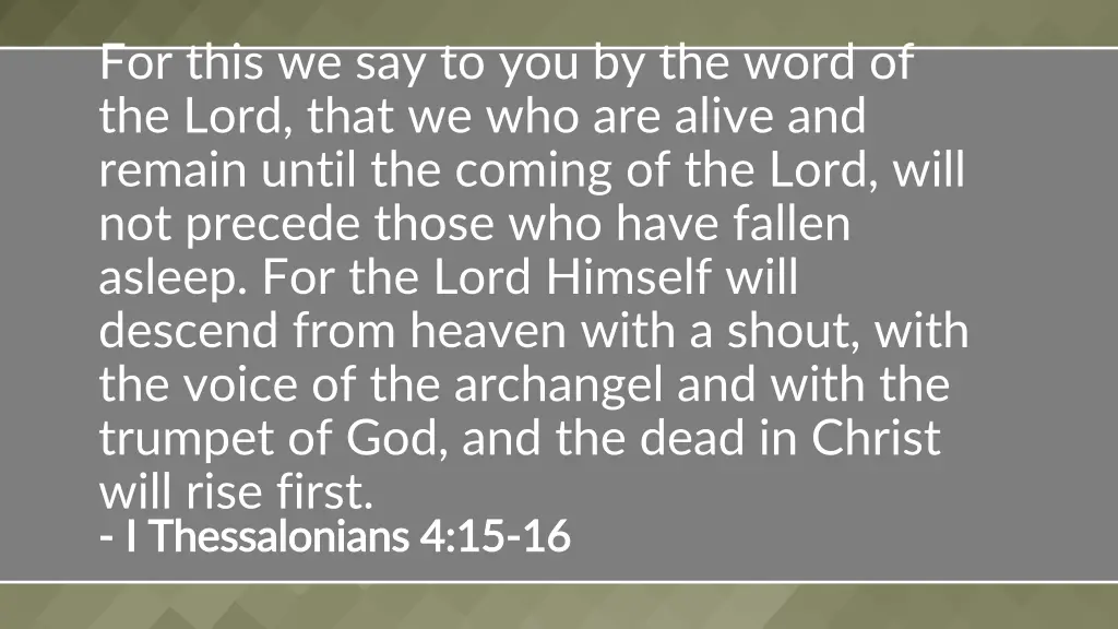 for this we say to you by the word of the lord