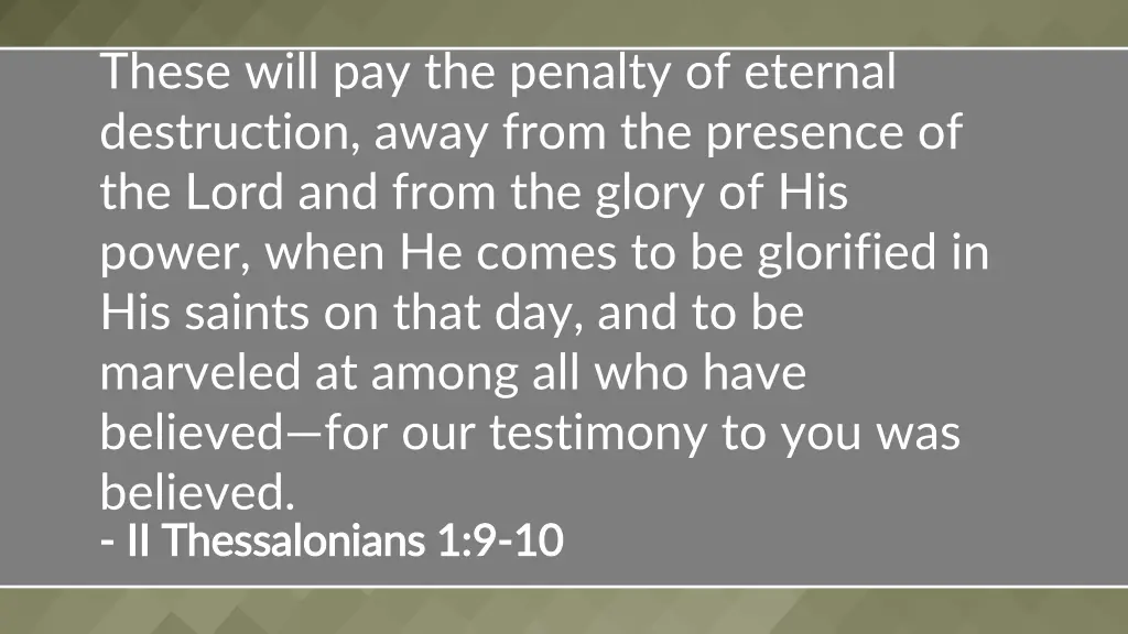 these will pay the penalty of eternal destruction