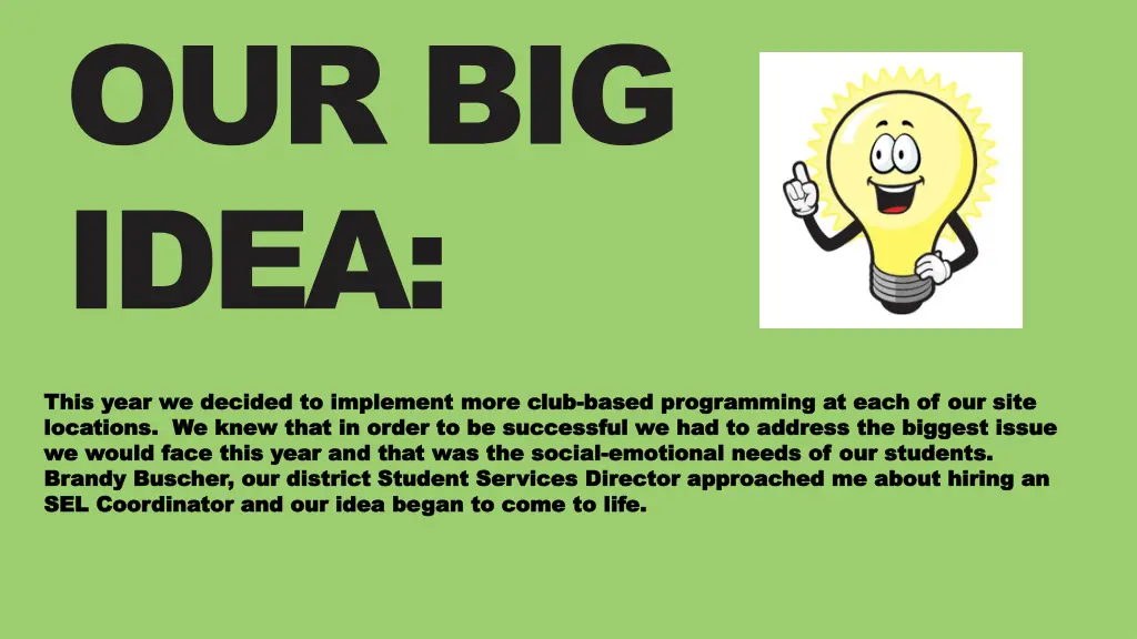 our big idea