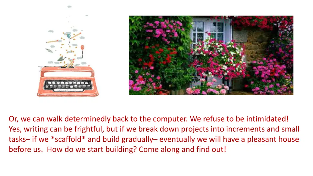 or we can walk determinedly back to the computer