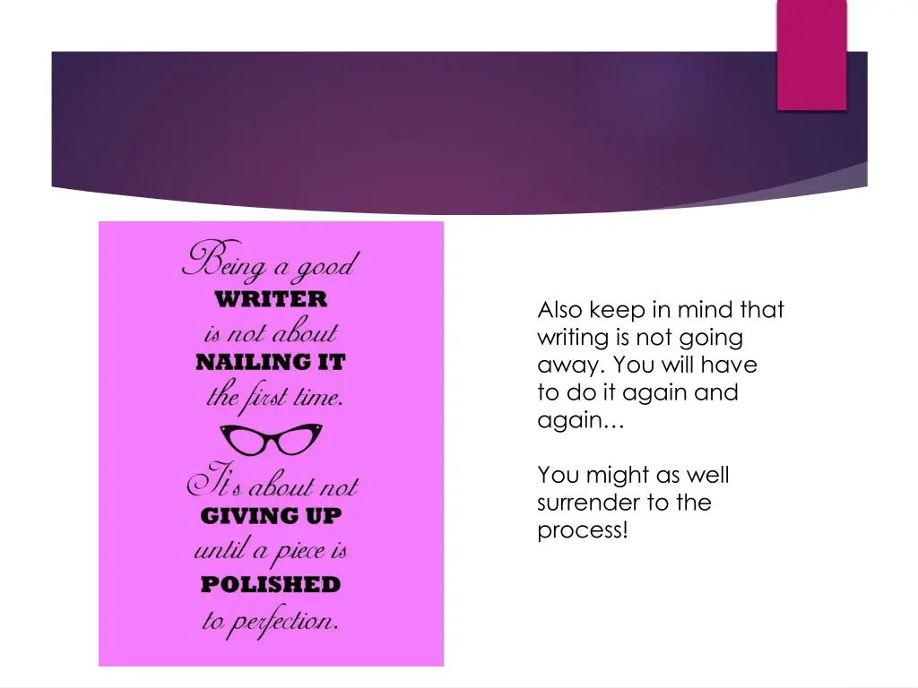 also keep in mind that writing is not going away