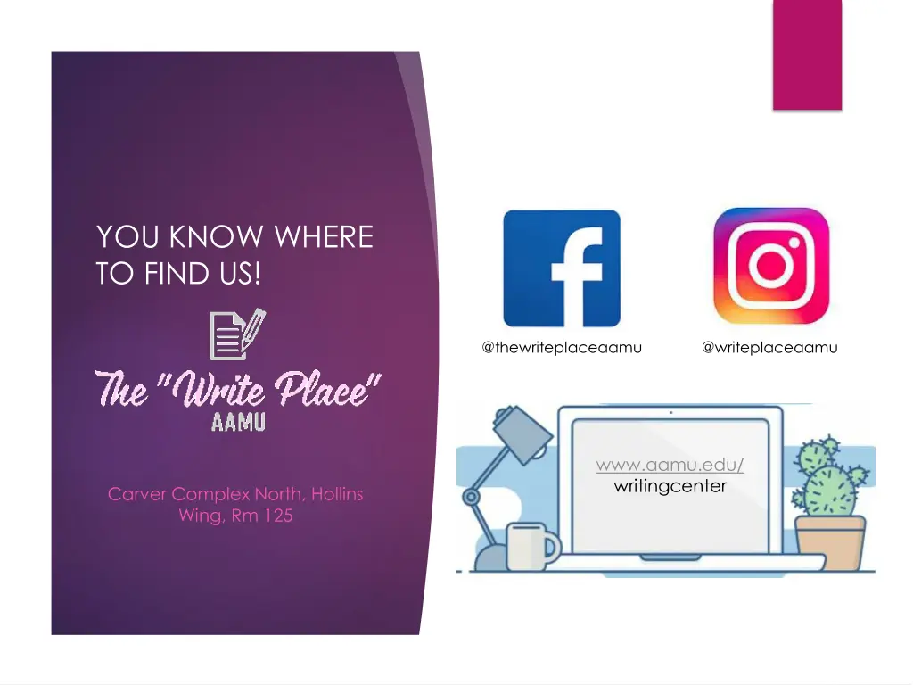you know where to find us