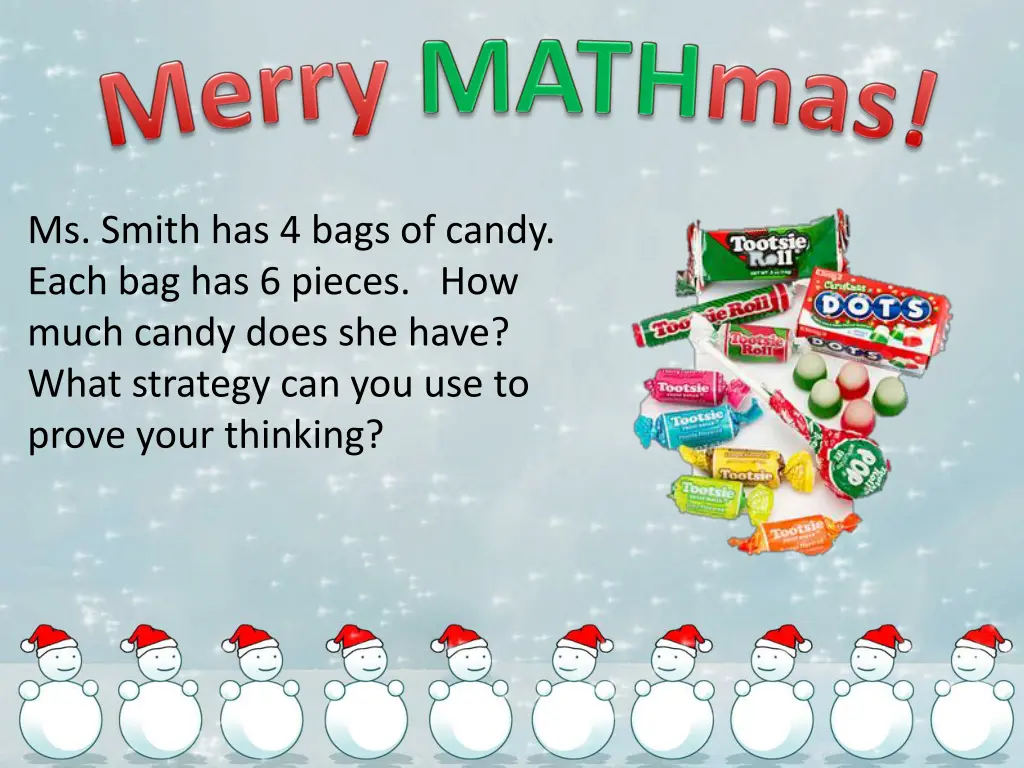 ms smith has 4 bags of candy each