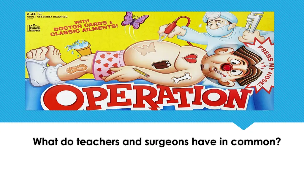 what do teachers and surgeons have in common