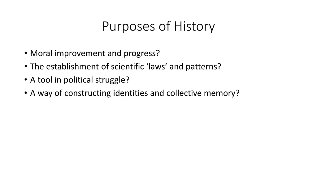 purposes of history