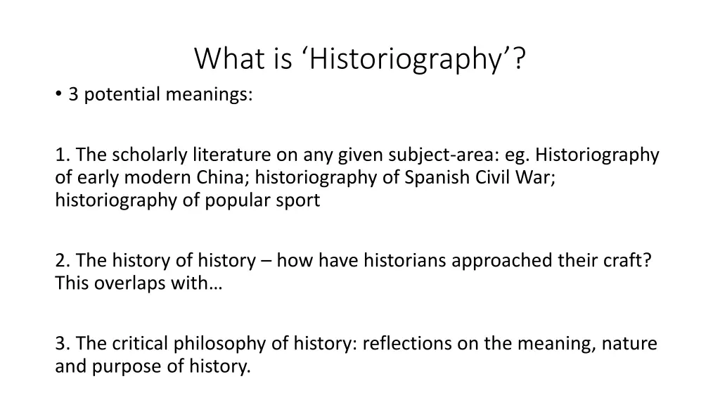 what is historiography 3 potential meanings